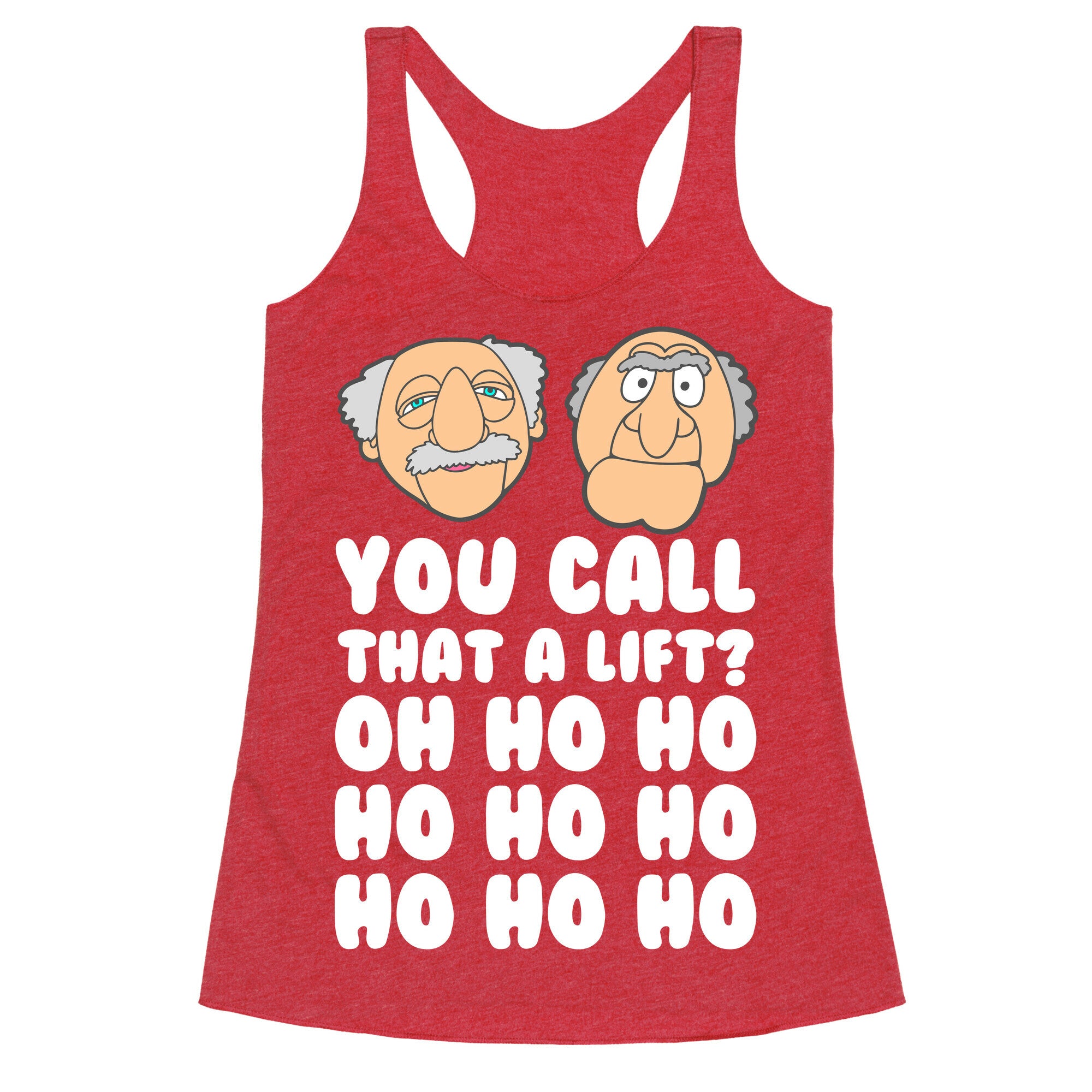 You Call That a Lift? Racerback Tank